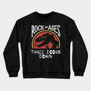 3 doors rock on ages Crewneck Sweatshirt